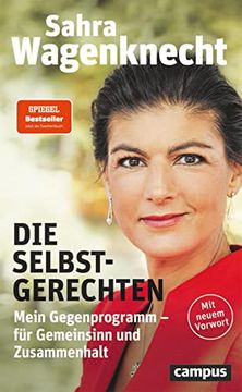 portada Die Selbstgerechten: Mein Gegenprogramm - für Gemeinsinn und Zusammenhalt (en Alemán)