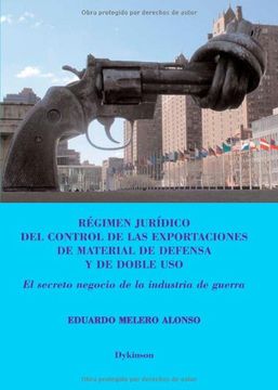 portada Régimen Jurídico del Control de las Exportaciones de Material de Defensa y Doble uso (in Spanish)