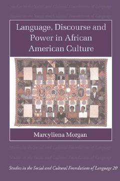 portada Language, Discourse and Power in African American Culture Hardback (Studies in the Social and Cultural Foundations of Language) (in English)