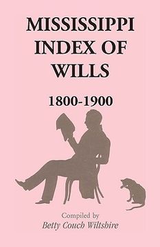 portada mississippi index of wills, 1800-1900 (en Inglés)