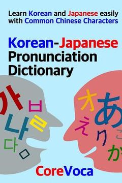portada Korean-Japanese Pronunciation Dictionary: Learn Korean and Japanese easily with Common Chinese Characters (in English)