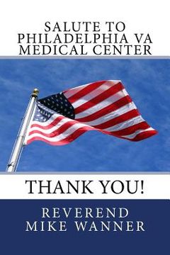 portada Salute To Philadelphia VA Medical Center: Thank You