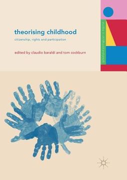 portada Theorising Childhood: Citizenship, Rights and Participation (en Inglés)