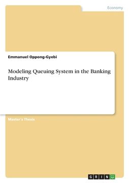 portada Modeling Queuing System in the Banking Industry (en Inglés)
