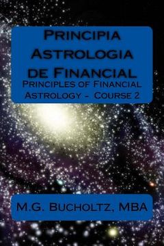 portada Principia Astrologia de Financial: Principles of Financial Astrology Course 2 (en Inglés)