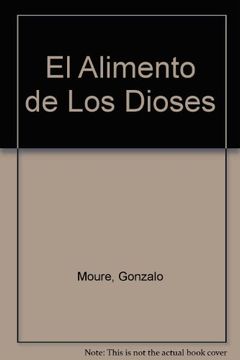 portada El Alimento De Los Dioses (spanish Edition)