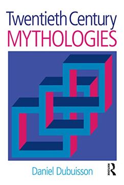 portada Twentieth Century Mythologies: Dumaezil, Laevi-Strauss, Eliade (en Inglés)