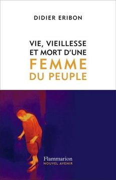 portada Vie, Vieillesse et Mort D'une Femme du Peuple (en Francés)