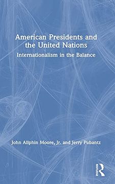 portada American Presidents and the United Nations: Internationalism in the Balance (en Inglés)