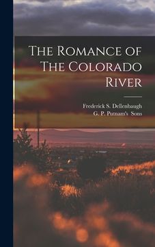 portada The Romance of The Colorado River (en Inglés)