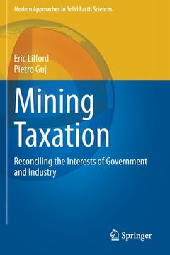 portada Mining Taxation: Reconciling the Interests of Government and Industry (in English)