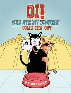 portada oi! who ate my dinner? and other colin the cat stories