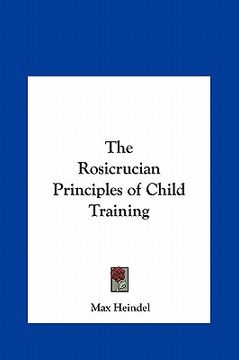 portada the rosicrucian principles of child training