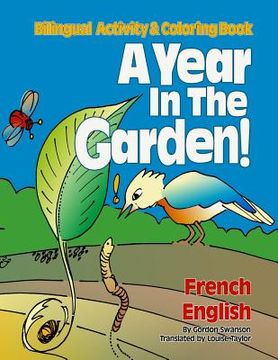 portada A Year in the Garden! French / English: Bilingual Activity & Coloring Book (in English)