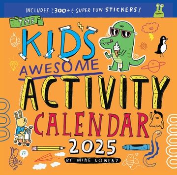 portada Kid's Awesome Activity Wall Calendar 2025: Includes 300+ Super fun Stickers! (en Inglés)