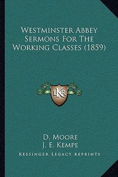 portada westminster abbey sermons for the working classes (1859) (en Inglés)