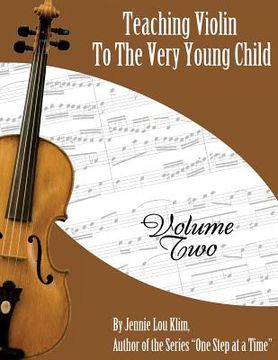 portada Teaching Violin To The Very Young Child: Volume Two (in English)