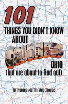 portada 101 things you didn't know about columbus, ohio (in English)