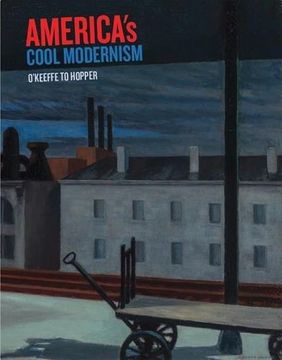 portada America's Cool Modernism: O'Keeffe to Hopper (en Inglés)