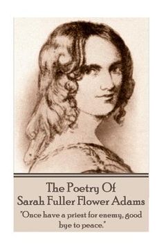 portada Sarah Fuller Flower Adams - Poetry & Play.: "Once have a priest for enemy, good bye to peace."