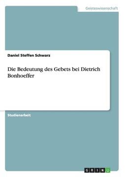 portada Die Bedeutung des Gebets bei Dietrich Bonhoeffer (en Alemán)