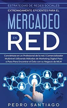 portada Estrategias de Redes Sociales Extremadamente Eficientes Para el Mercadeo en Red: Conviértase en un Profesional de la red (in Spanish)