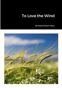 portada To Love the Wind (en Inglés)