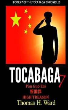 portada Tocabaga 7: Pàn Guó Zuì - High Treason: Volume 7 (The Tocabaga Chronicles)
