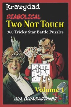 portada Krazydad Diabolical Two Not Touch Volume 1: 360 Tricky Star Battle Puzzles (en Inglés)