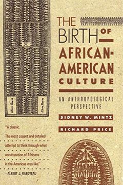 portada The Birth of African-American Culture: An Anthropological Perspective (en Inglés)