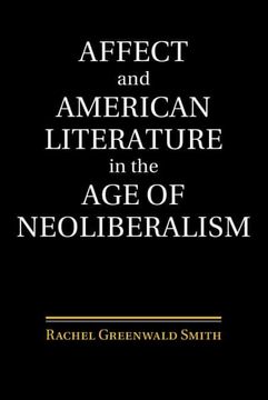 portada Affect and American Literature in the age of Neoliberalism (Cambridge Studies in American Literature and Culture) (en Inglés)