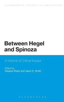 portada between hegel and spinoza: a volume of critical essays