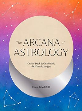 portada The Arcana of Astrology Boxed Set: Oracle Deck and Guid for Cosmic Insight