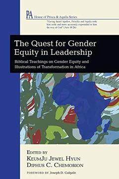 portada The Quest for Gender Equity in Leadership: Biblical Teachings on Gender Equity and Illustrations of Transformation in Africa (House of Prisca and Aquila) (in English)