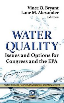 portada water quality: issues & options for congress & the epa. edited by vince o. bryant, lane m. alexander (en Inglés)