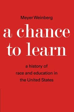 portada A Chance to Learn: The History of Race and Education in the United States (en Inglés)