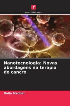 portada Nanotecnologia: Novas Abordagens na Terapia do Cancro