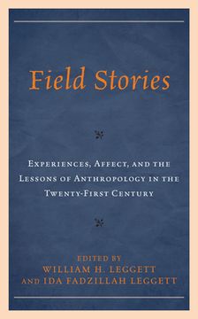 portada Field Stories: Experiences, Affect, and the Lessons of Anthropology in the Twenty-First Century (in English)