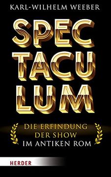 portada Spectaculum: Die Erfindung der Show im Antiken rom (en Alemán)