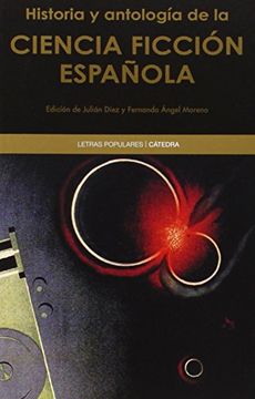 portada Historia y Antología de la Ciencia Ficción Española (Letras Populares) (in Spanish)