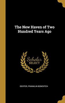 portada The new Haven of two Hundred Years ago (en Inglés)