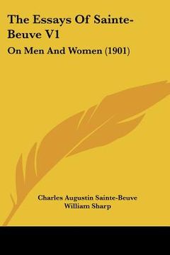 portada the essays of sainte-beuve v1: on men and women (1901) (in English)
