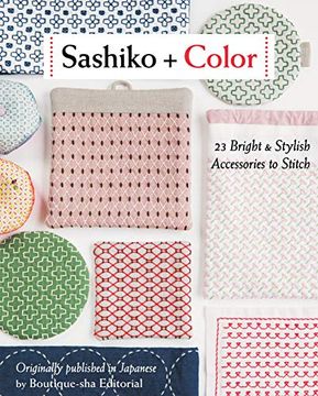 portada Sashiko + Color: 23 Bright & Stylish Accessories to Stitch 