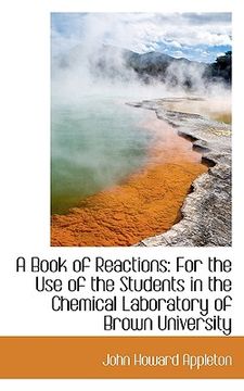 portada a book of reactions: for the use of the students in the chemical laboratory of brown university