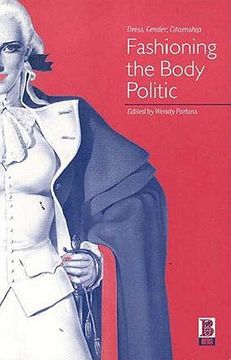 portada fashioning the body politic: dress, gender, citizenship (in English)
