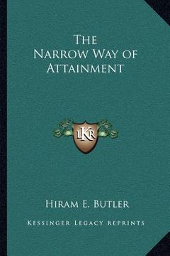 portada the narrow way of attainment (in English)