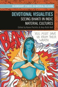 portada Devotional Visualities: Seeing Bhakti in Indic Material Cultures (en Inglés)