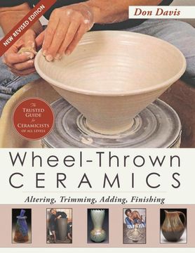 portada Wheel-Thrown Ceramics: Altering, Trimming, Adding, Finishing (a Lark Ceramics Book) (en Inglés)