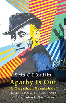 portada Apathy is Out: Selected Poems: Ní Ceadmhach Neamhshuim: Rogha Dánta [Bilingual Irish-English] (in English)