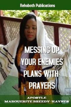 portada Messing Up Your Enemies Plans With Prayers (en Inglés)